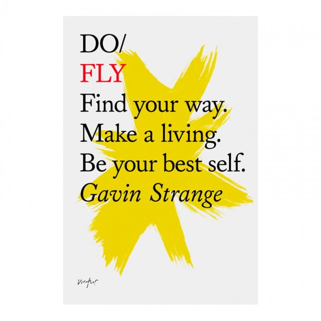 The Do Book Co Fly - Find your way. Make a living. Be best self DOB9781907974267