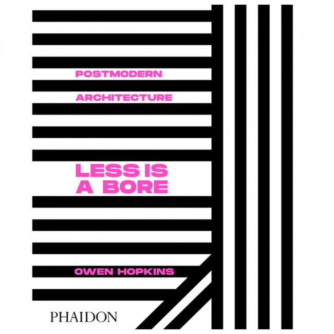 Phaidon Postmodern Architecture: Less is a Bore PHA9780714878126