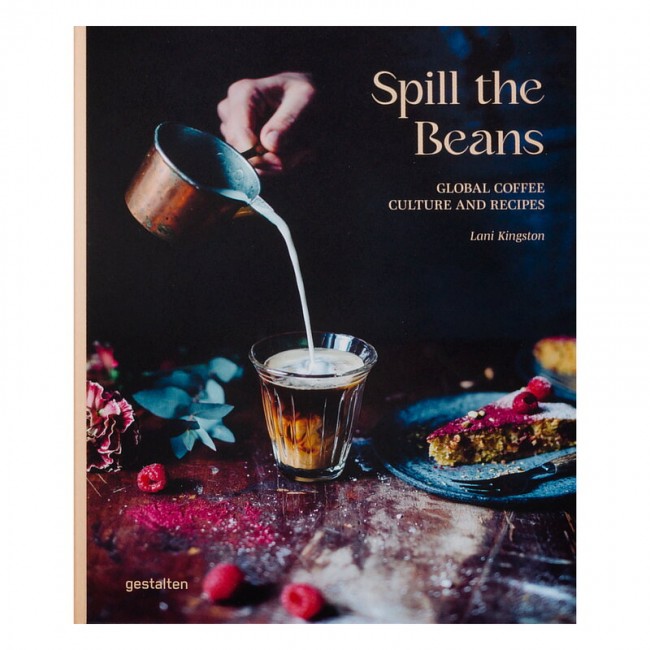 Gestalten Spill the Beans: Global Coffee Culture and Recipes GS9783967040357