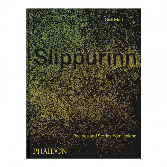 Phaidon Slippurinn: Recipes and Stories fro. Iceland PHA9781838663117